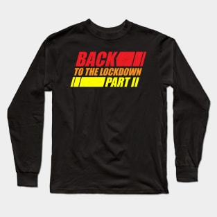 Back To The Lockdown Part II (2) Long Sleeve T-Shirt